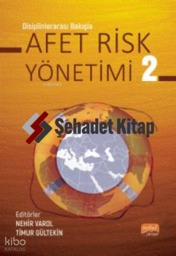 Disiplinlerarası Bakışla Afet Risk Yönetimi- 2 | Nehir Varol | Nobel B