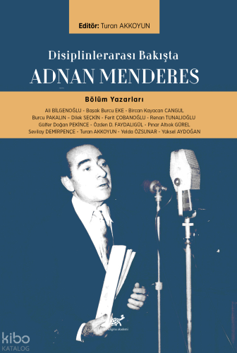 Disiplinlerarası Bakışta Adnan Menderes