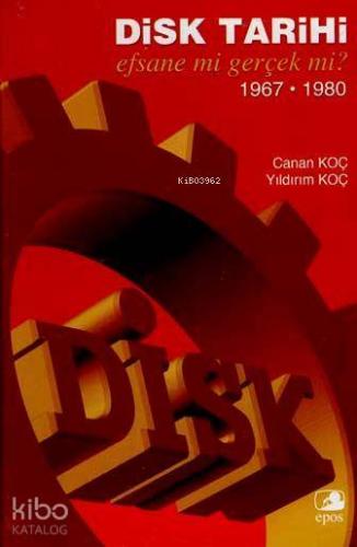 Disk Tarihi;Efsane Mi, Gerçek Mi? 1967-1980