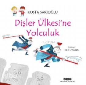 Dişler Ülkesi'ne Yolculuk