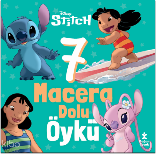 Dısney Lilo ve Stiç - 7 Macera Dolu Öykü | Kolektif | Doğan Çocuk