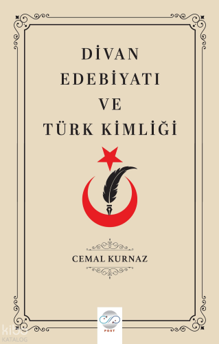 Divan Edebiyat ve Türk Kimliği | Cemal Kurnaz | Post Yayınevi