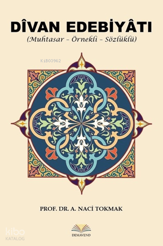 Divan Edebiyatı | A. Naci Tokmak | Demavend Yayınları