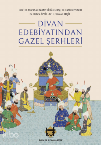 Divan Edebiyatından Gazel Şerhleri