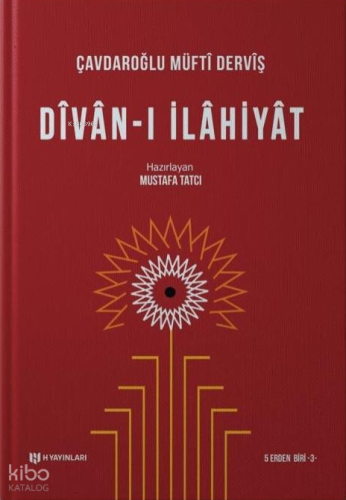 Divân-ı İlâhiyât (Ciltli) | Çavdaroğlu Müftî Dervîş | H Yayınları