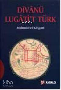 Divânü Lugâti't Türk (Ciltli)