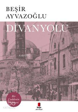 Divanyolu; Bir Caddenin Hikayesi