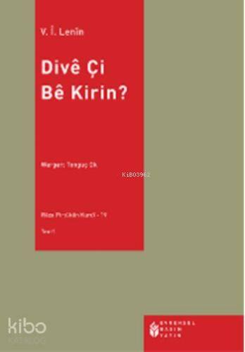 Divê Çi Bê Kirin?