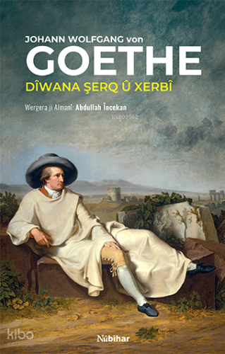 Dîwana Şerq û Xerbî | Johann Wolfgang Von Goethe | Nubihar Yayınları