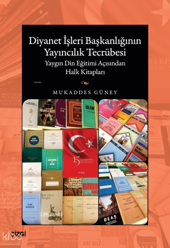 Diyanet İşleri Başkanlığının Yayıncılık Tecrübesi;Yaygın Din Eğitimi Açısından Halk Kitapları