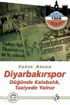 Diyarbakırspor; Düğünde Kalabalık Taziyede Yalnız