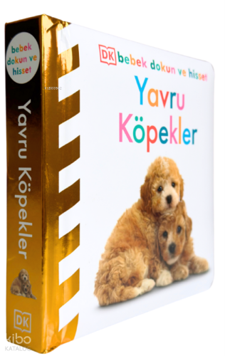 DK Bebek Dokun ve Hisset Serisi;Yavru Köpekler