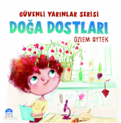Doğa Dostları;Güvenli Yarınlar Serisi