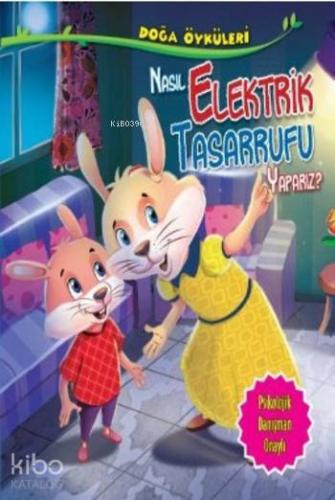 Doğa Öyküleri Nasıl Elektrik Tasarrufu Yaparız | Kolektif | Parıltı Ya