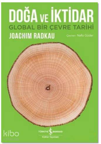 Doğa ve İktidar; Global Bir Çevre Tarihi