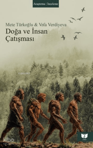 Doğa ve İnsan Çatışması | Vefa Verdiyeva | Ateş Yayınları