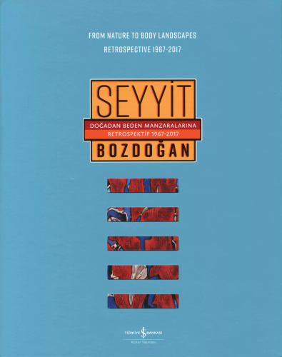 Doğadan Beden Manzaralarına Retrospektif 1967-2017 / From Nature to Body Landscapes Retrospective 19
