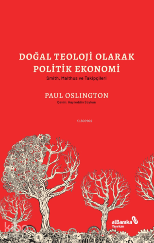 Doğal Teoloji Olarak Politik Ekonomi & Smith, Malthus ve Takipçileri