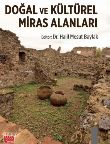 Doğal ve Kültürel Miras Alanları | Kolektif | Nobel Bilimsel Eserler