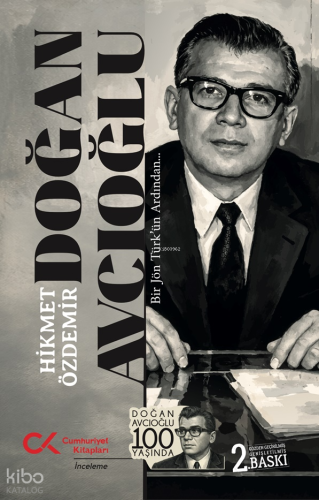 Doğan Avcıoğlu - Bir Jön Türk’ün Ardından… | Hikmet Özdemir | Cumhuriy