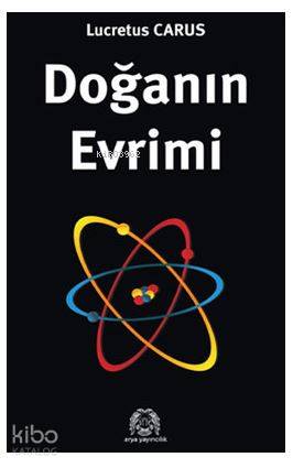 Doğanın Evrimi | Lucretus Carus | Arya Yayıncılık