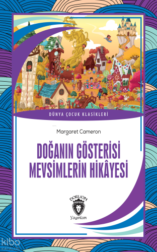 Doğanın Gösterisi Mevsimlerin Hikâyesi