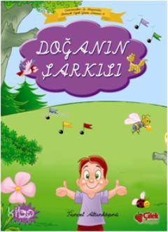 Doğanın Şarkısı | Tuncel Altınköprü | Çilek Yayınları