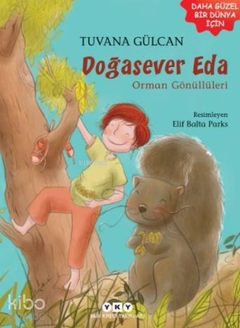 Doğasever Eda; Orman Gönüllüleri