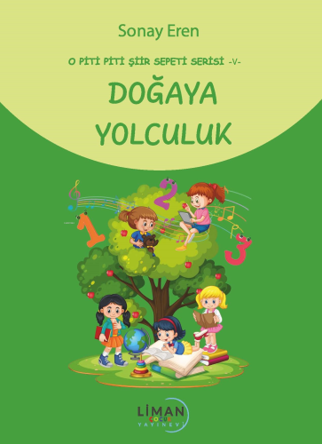Doğaya Yolculuk;O Piti Piti Şiir Sepeti Serisi – V