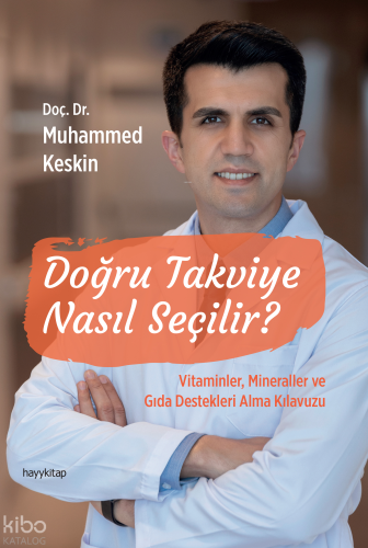 Doğru Takviye Nasıl Seçilir?;Vitaminler Mineraller ve Gıda Destekleri Alma Klavuzu