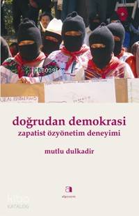 Doğrudan Demokrasi; Zapatist Özyönetim Deneyimi