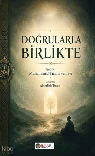 Doğrularla Birlikte | Muhammed Ticani Semavi | İkrar Yayınevi