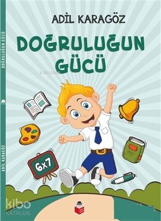 Doğruluğun Gücü