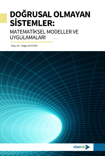 Doğrusal Olmayan Sistemler:Matematiksel Modeller ve Uygulamaları