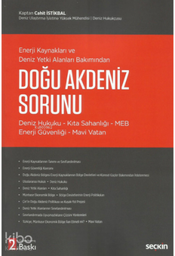 Doğu Akdeniz Sorunu;Enerji Kaynakları ve Deniz Yetki Alanları Bakımından - Deniz Hukuku – Kıta Sahanlığı – MEB–Enerji Güvenliği – Mavi Vatan