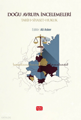 Doğu Avrupa İncelemeleri;Tarih - Siyaset - Hukuk | Kolektif | Nobel Bi