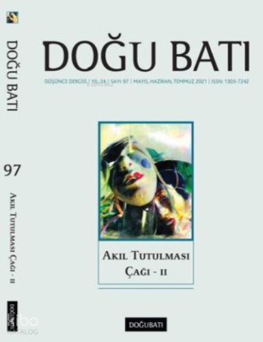 Doğu Batı Dergisi Sayı 97;Akıl Tutulması Çağı 2
