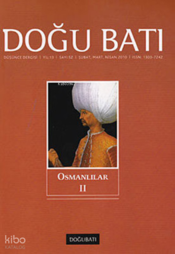 Doğu Batı Düşünce Dergisi Sayı: 52 ;Osmanlılar 2 | Kolektif | Doğu Bat