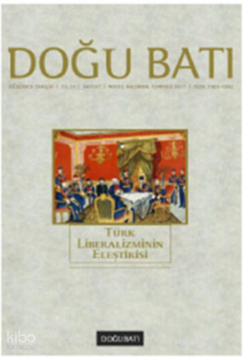 Doğu Batı Düşünce Dergisi Sayı: 57; Türk Liberalizminin Eleştirisi