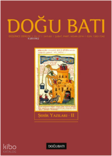 Doğu Batı Düşünce Dergisi Sayı: 68;Şehir Yazıları 2
