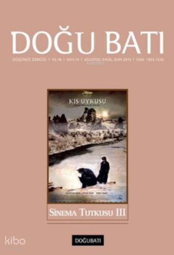Doğu Batı Düşünce Dergisi Sayı:;74 - Sinema Tutkusu 3