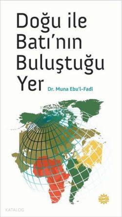 Doğu ile Batı'nın Buluştuğu Yer