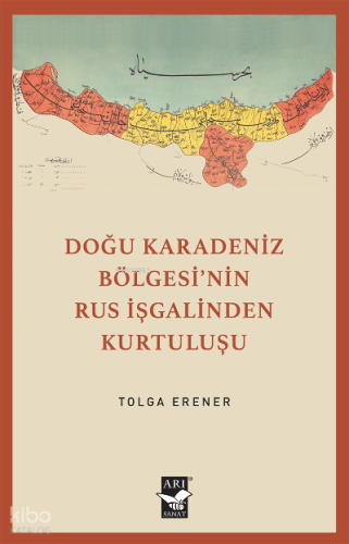 Doğu Karadeniz Bölgesinin Rus İşgalinden Kurtuluşu