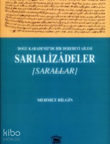 Doğu Karadeniz’de Bir Derebeyi Ailesi Sarıalizadeler/Sarallar