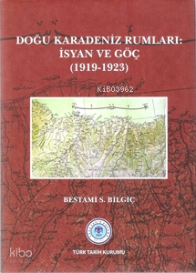 Doğu Karadeniz Rumları: İsyan ve Göç (1919-1923)