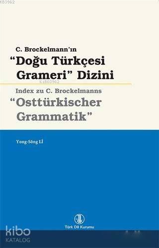 Doğu Türkçesi Grameri Dizini | Yong - Song Li | Ketebe Yayınları