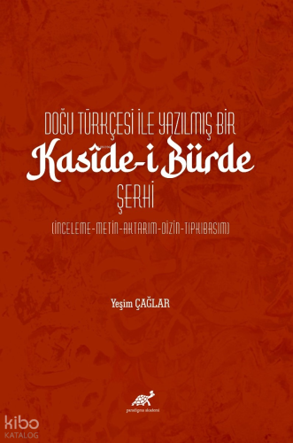 Doğu Türkçesi ile Yazılmış  Bir Kasîde-i Bürde Şerhi