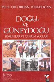 Doğu ve Güneydoğu - Sorunlar ve Çözüm Yolları