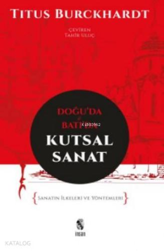 Doğu'da ve Batı'da Kutsal Sanat; Sanatın İlkeleri ve Yöntemleri