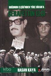 Doğunun Elçisi'nden Yüce Divan'a Şerafettin Elçi